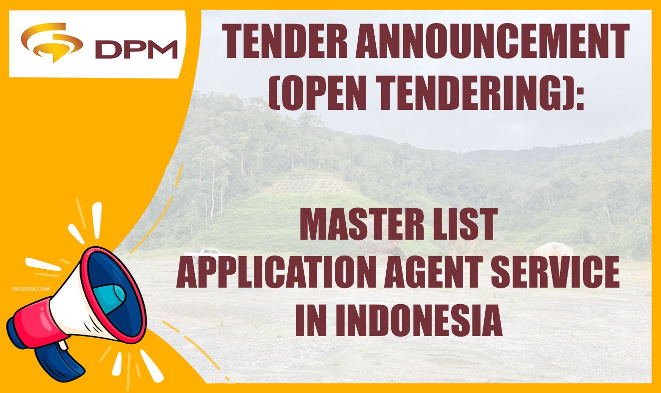 TENDER ANNOUNCEMENT (OPEN TENDERING) MASTER LIST APPLICATION AGENT SERVICE IN INDONESIA